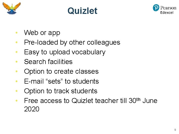 Quizlet • • Web or app Pre-loaded by other colleagues Easy to upload vocabulary