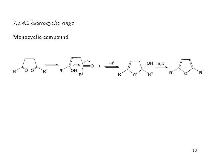 7. 1. 4. 2 heterocyclic rings Monocyclic compound 13 