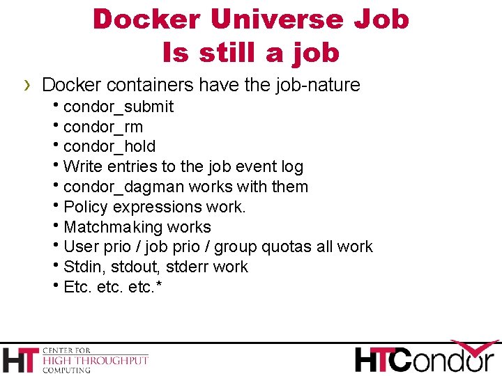 Docker Universe Job Is still a job › Docker containers have the job-nature hcondor_submit