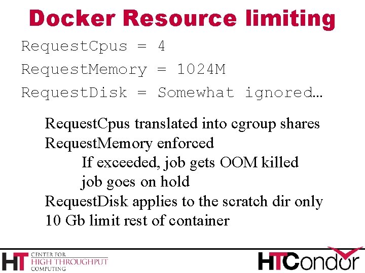 Docker Resource limiting Request. Cpus = 4 Request. Memory = 1024 M Request. Disk Docker Resource limiting Request. Cpus = 4 Request. Memory = 1024 M Request. Disk