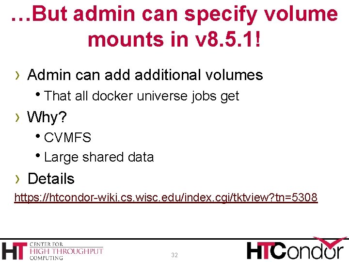 …But admin can specify volume mounts in v 8. 5. 1! › Admin can