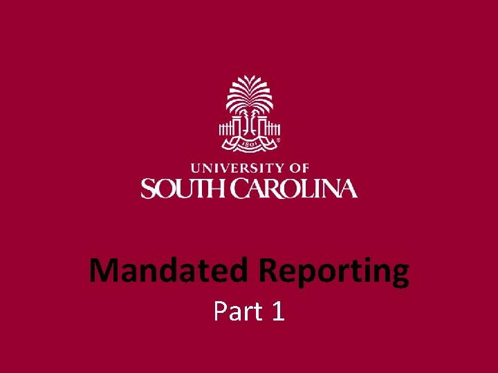 Mandated Reporting Part 1 