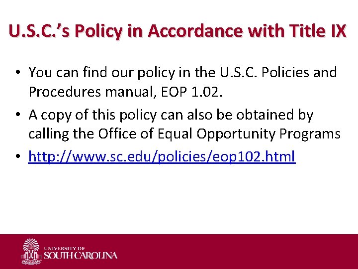 U. S. C. ’s Policy in Accordance with Title IX • You can find