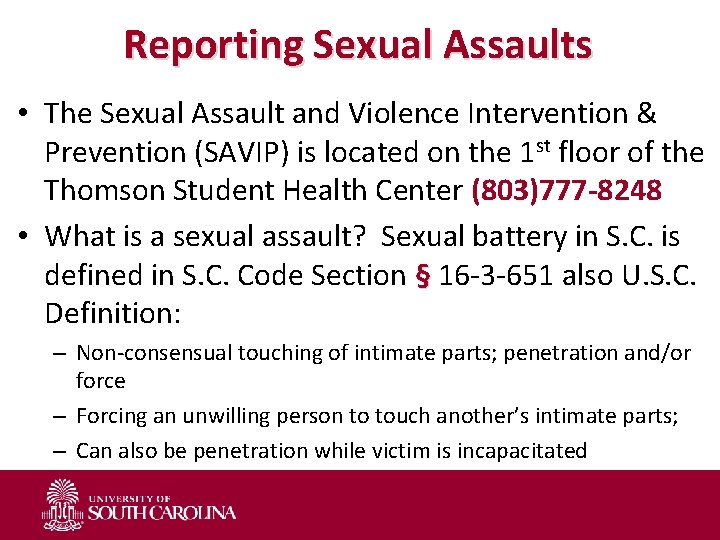 Reporting Sexual Assaults • The Sexual Assault and Violence Intervention & Prevention (SAVIP) is