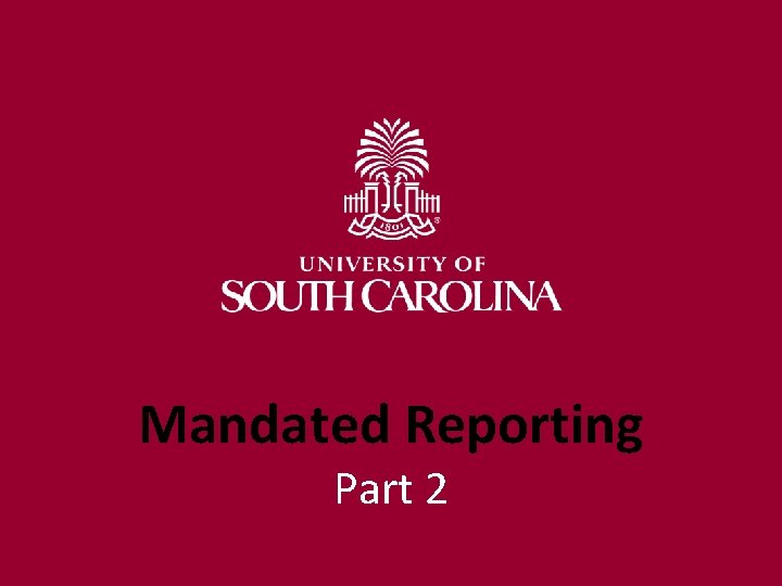 Mandated Reporting Part 2 