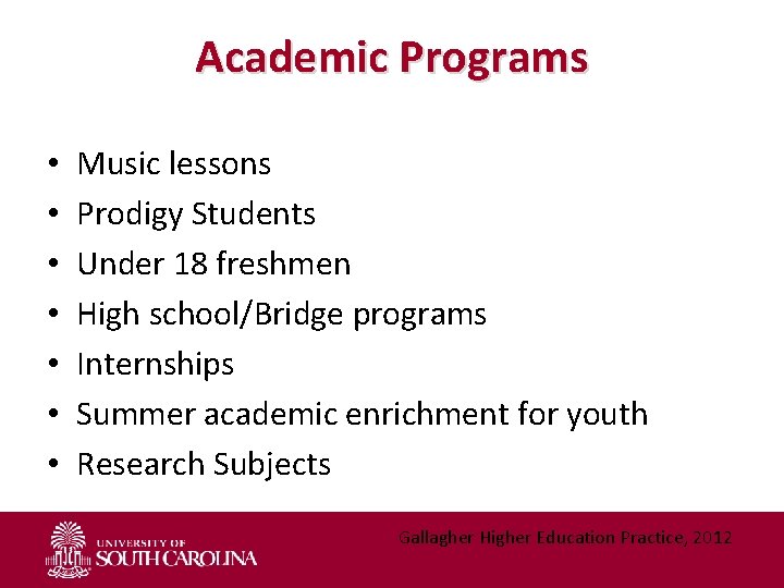 Academic Programs • • Music lessons Prodigy Students Under 18 freshmen High school/Bridge programs