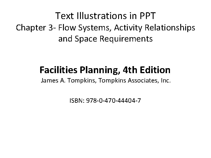 Text Illustrations in PPT Chapter 3 - Flow Systems, Activity Relationships and Space Requirements