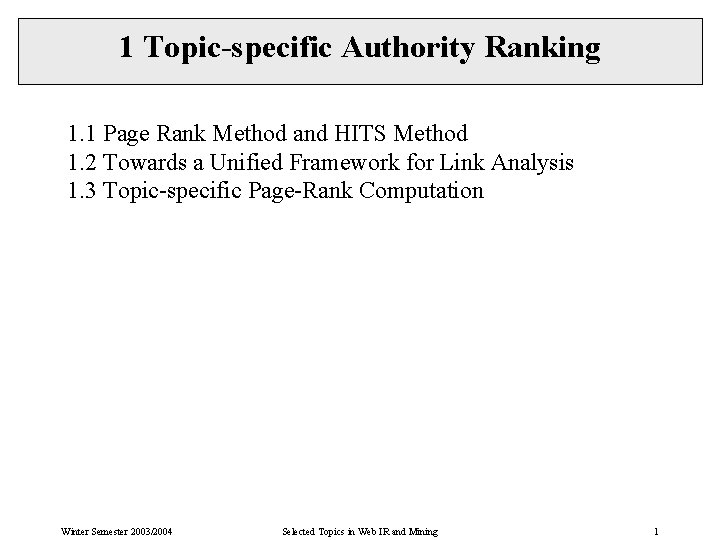 1 Topic-specific Authority Ranking 1. 1 Page Rank Method and HITS Method 1. 2