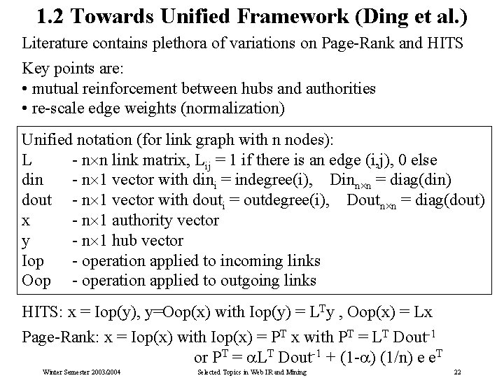 1. 2 Towards Unified Framework (Ding et al. ) Literature contains plethora of variations