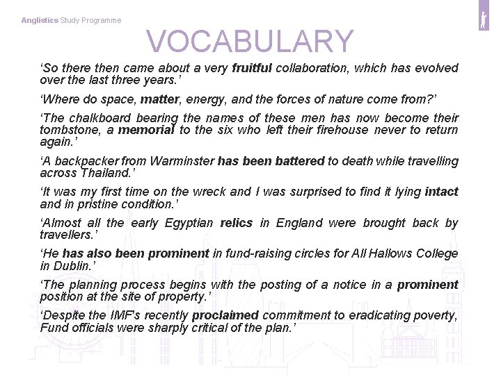 Anglistics Study Programme VOCABULARY ‘So there then came about a very fruitful collaboration, which