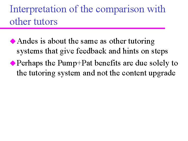 Interpretation of the comparison with other tutors u Andes is about the same as