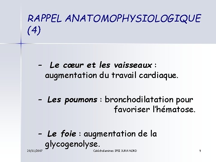 RAPPEL ANATOMOPHYSIOLOGIQUE (4) – Le cœur et les vaisseaux : augmentation du travail cardiaque.