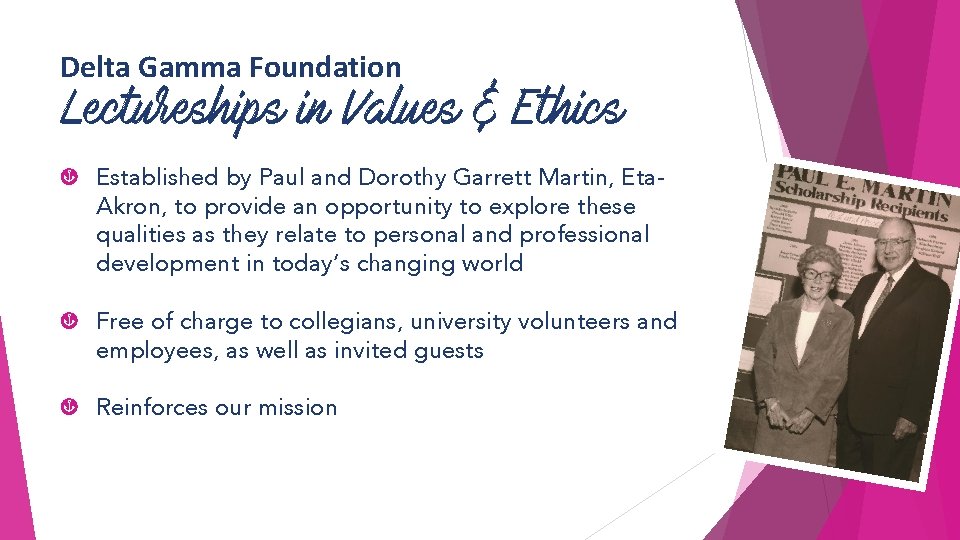 Delta Gamma Foundation Lectureships in Values & Ethics ç Established by Paul and Dorothy