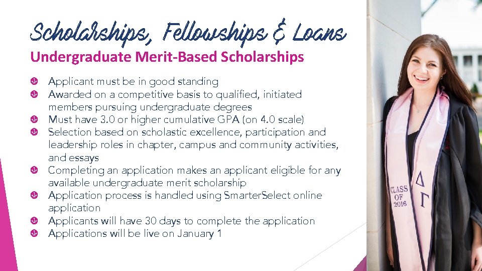 Scholarships, Fellowships & Loans Undergraduate Merit-Based Scholarships ç Applicant must be in good standing