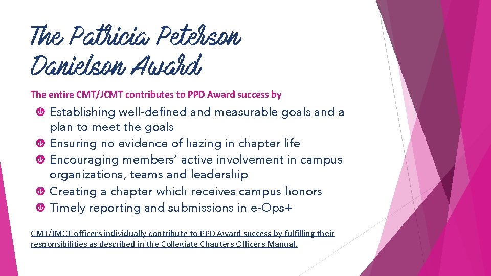 The Patricia Peterson Danielson Award The entire CMT/JCMT contributes to PPD Award success by