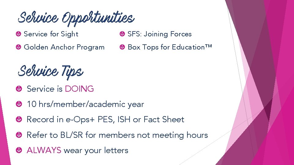 Service Opportunities ç Service for Sight ç SFS: Joining Forces ç Golden Anchor Program