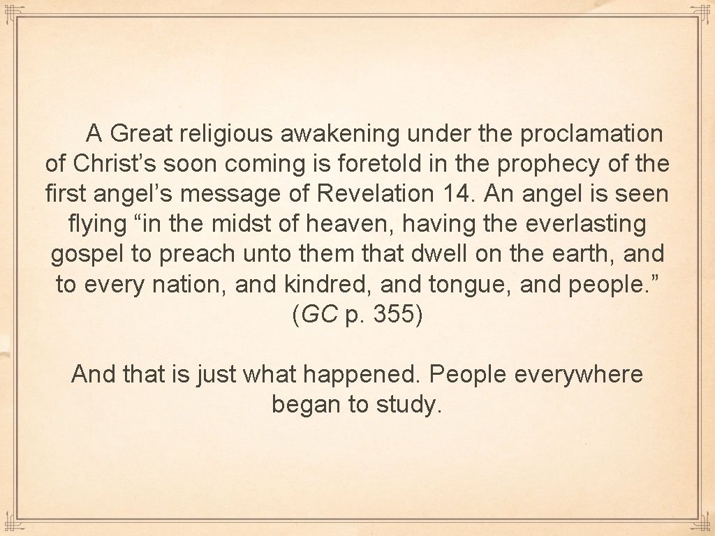 A Great religious awakening under the proclamation of Christ’s soon coming is foretold in