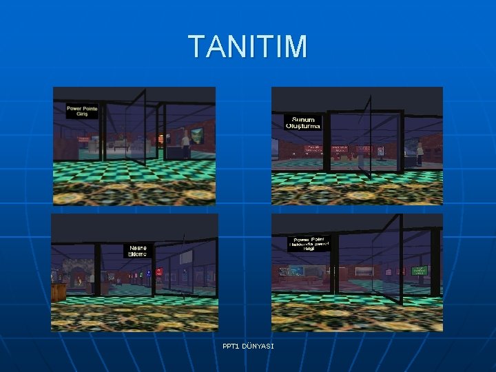 TANITIM PPT 1 DÜNYASI 