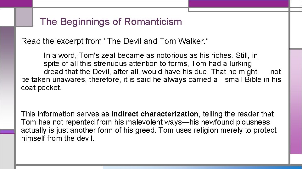 The Beginnings of Romanticism Read the excerpt from “The Devil and Tom Walker. ”