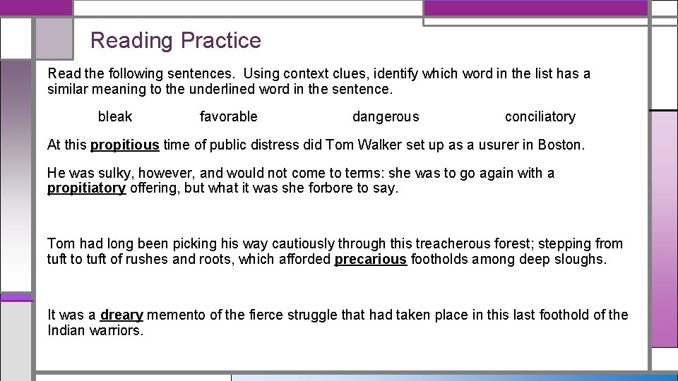 Reading Practice Read the following sentences. Using context clues, identify which word in the