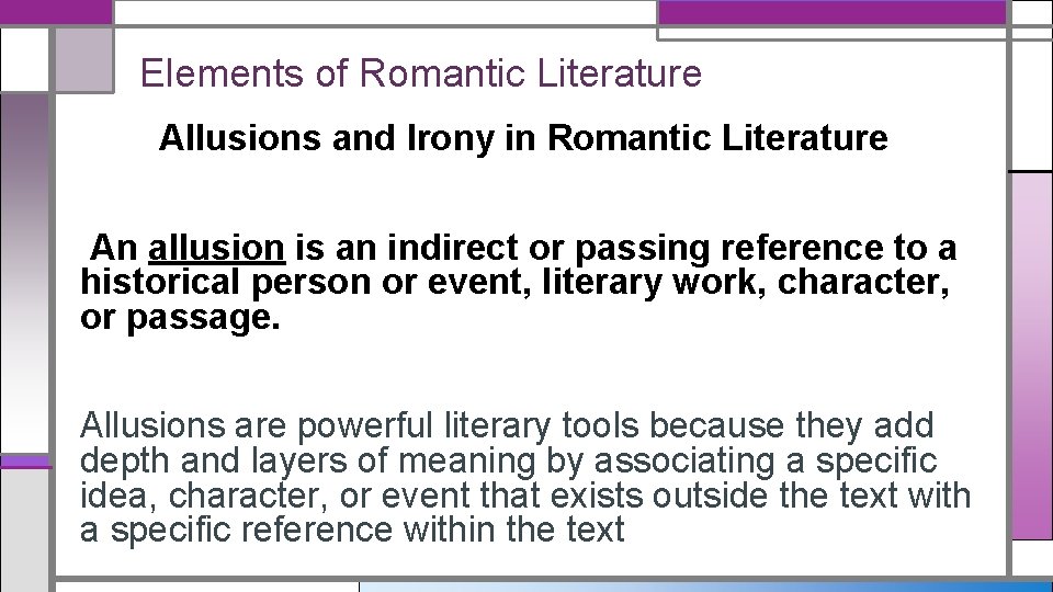 Elements of Romantic Literature Allusions and Irony in Romantic Literature An allusion is an
