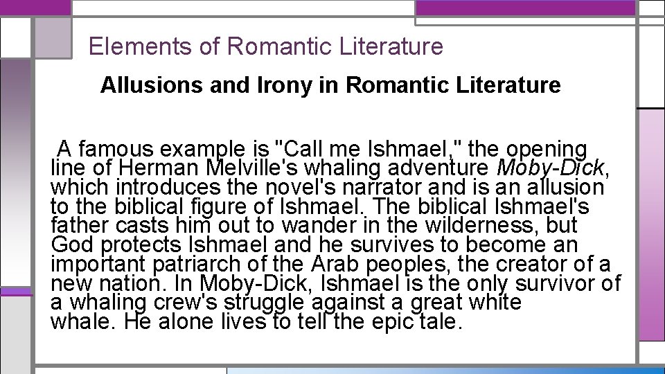 Elements of Romantic Literature Allusions and Irony in Romantic Literature A famous example is