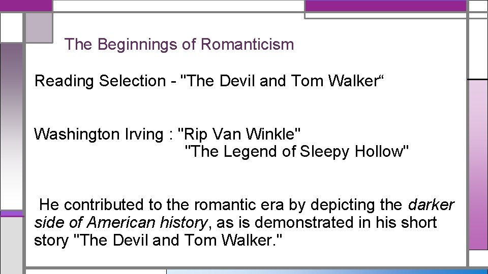 The Beginnings of Romanticism Reading Selection - "The Devil and Tom Walker“ Washington Irving
