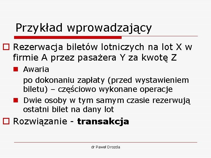 Przykład wprowadzający o Rezerwacja biletów lotniczych na lot X w firmie A przez pasażera