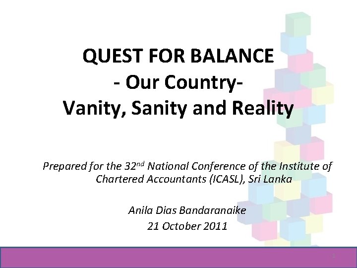 QUEST FOR BALANCE - Our Country. Vanity, Sanity and Reality Prepared for the 32