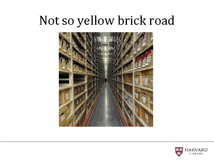 Not so yellow brick road 