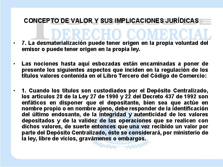 CONCEPTO DE VALOR Y SUS IMPLICACIONES JURÍDICAS • 7. La desmaterialización puede tener origen