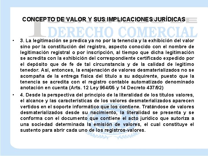 CONCEPTO DE VALOR Y SUS IMPLICACIONES JURÍDICAS • • 3. La legitimación se predica