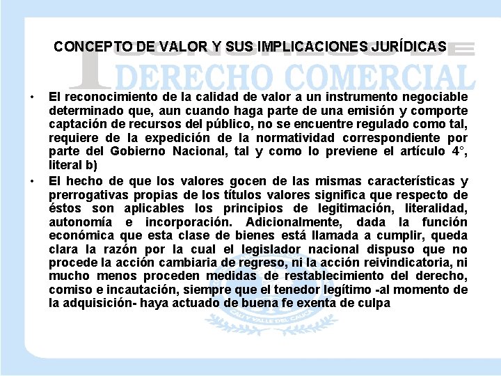 CONCEPTO DE VALOR Y SUS IMPLICACIONES JURÍDICAS • • El reconocimiento de la calidad