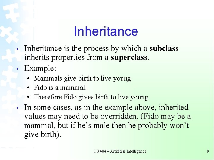 Inheritance • • Inheritance is the process by which a subclass inherits properties from