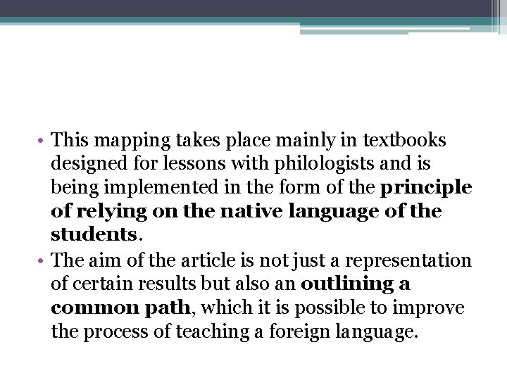  • This mapping takes place mainly in textbooks designed for lessons with philologists