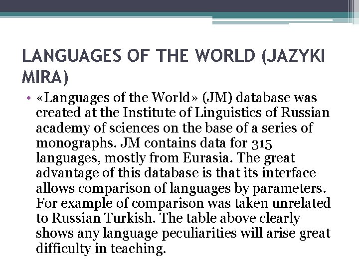 LANGUAGES OF THE WORLD (JAZYKI MIRA) • «Languages of the World» (JM) database was