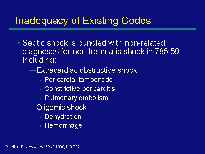 Inadequacy of Existing Codes • Septic shock is bundled with non-related diagnoses for non-traumatic