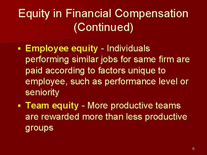 Equity in Financial Compensation (Continued) Employee equity - Individuals performing similar jobs for same Equity in Financial Compensation (Continued) Employee equity - Individuals performing similar jobs for same