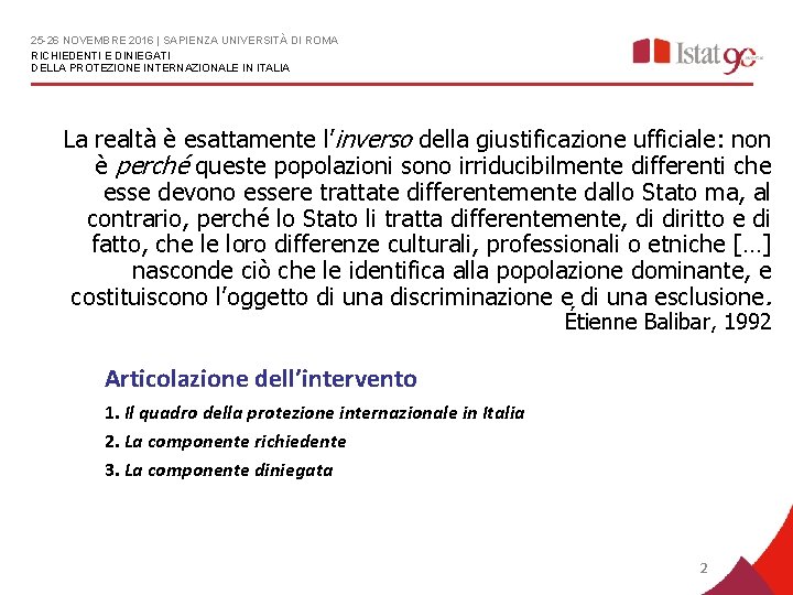 25 -26 NOVEMBRE 2016 | SAPIENZA UNIVERSITÀ DI ROMA RICHIEDENTI E DINIEGATI DELLA PROTEZIONE