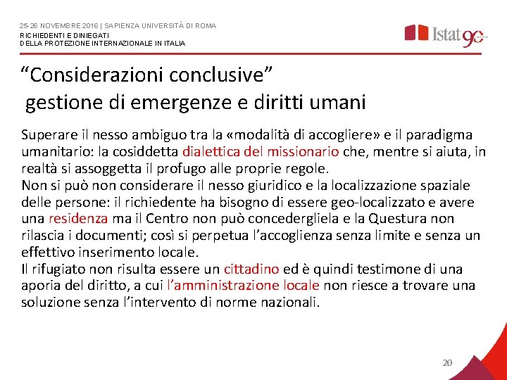 25 -26 NOVEMBRE 2016 | SAPIENZA UNIVERSITÀ DI ROMA RICHIEDENTI E DINIEGATI DELLA PROTEZIONE