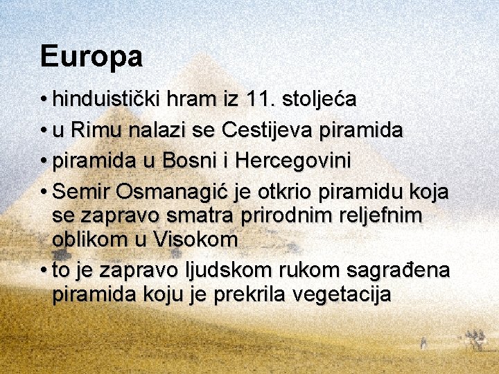Europa • hinduistički hram iz 11. stoljeća • u Rimu nalazi se Cestijeva piramida