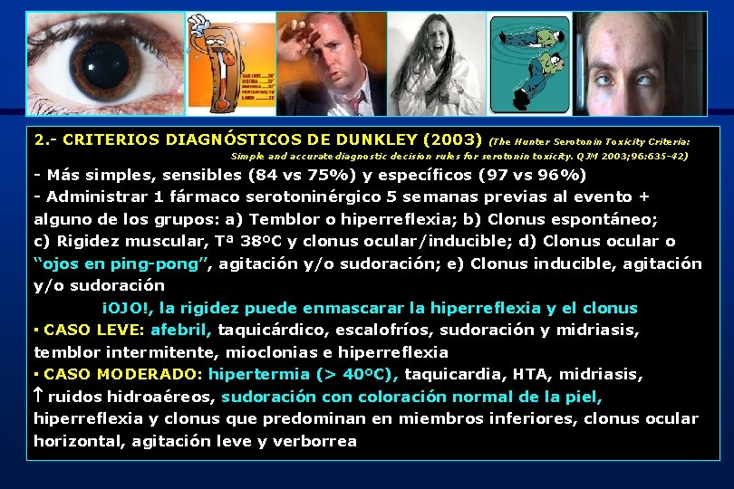 2. - CRITERIOS DIAGNÓSTICOS DE DUNKLEY (2003) (The Hunter Serotonin Toxicity Criteria: Simple and