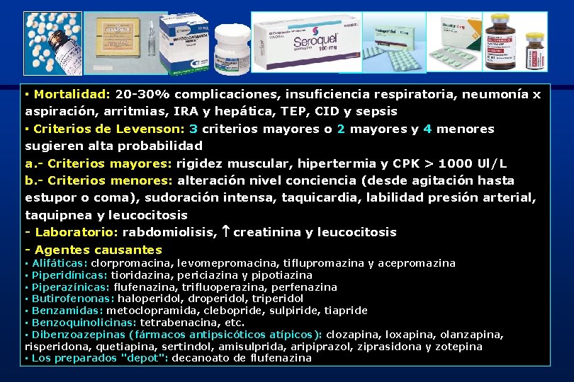 ▪ Mortalidad: 20 -30% complicaciones, insuficiencia respiratoria, neumonía x aspiración, arritmias, IRA y hepática,