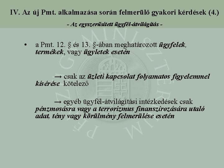 IV. Az új Pmt. alkalmazása során felmerülő gyakori kérdések (4. ) - Az egyszerűsített