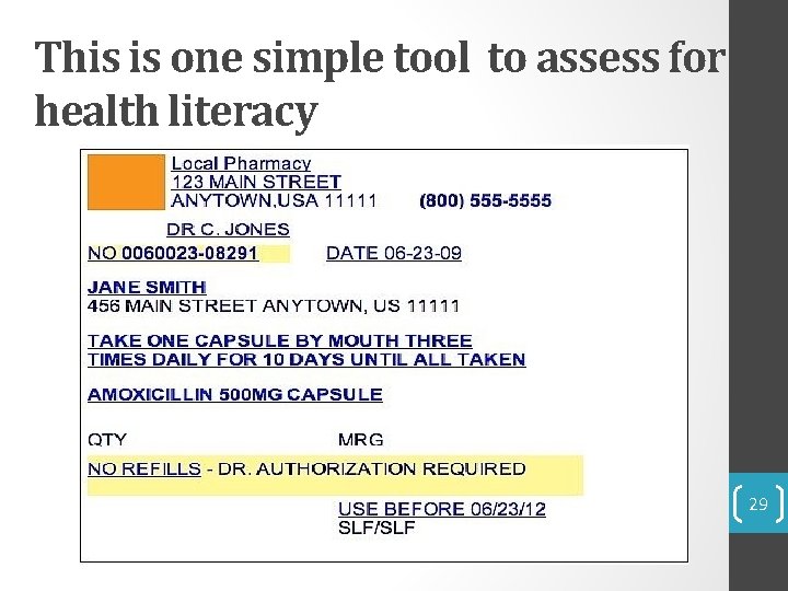 This is one simple tool to assess for health literacy 29 