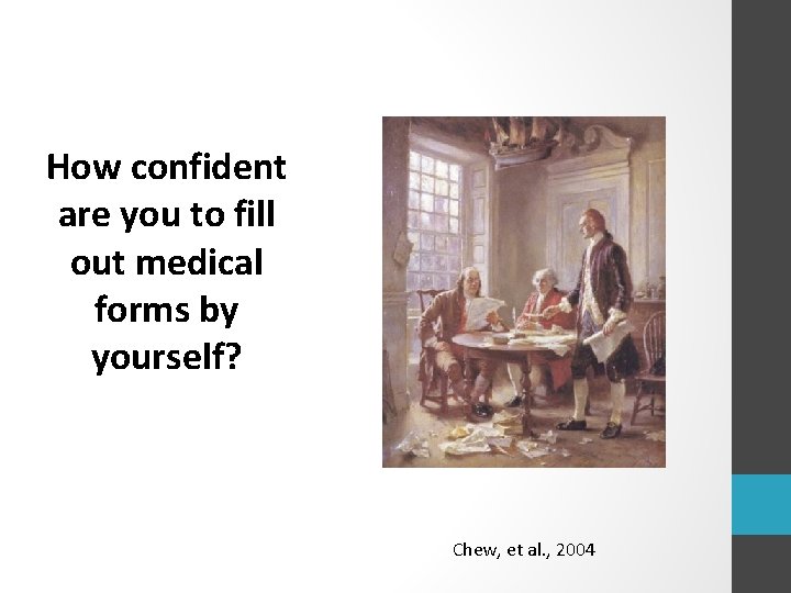 How confident are you to fill out medical forms by yourself? Chew, et al.