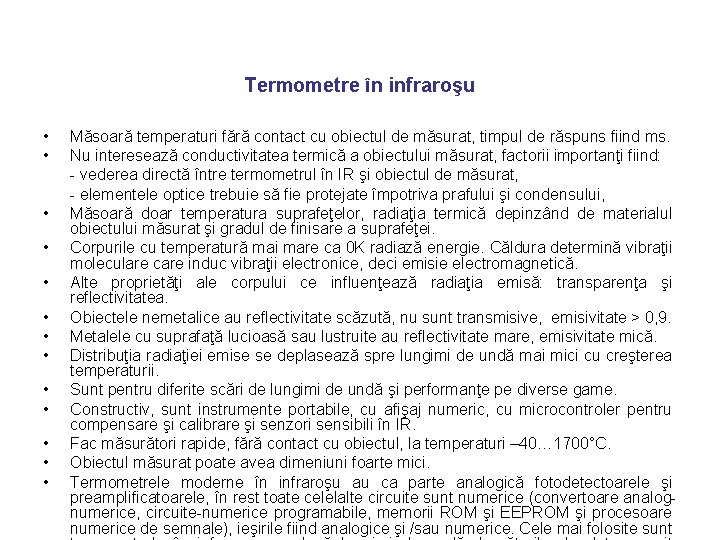 Termometre în infraroşu • • • • Măsoară temperaturi fără contact cu obiectul de