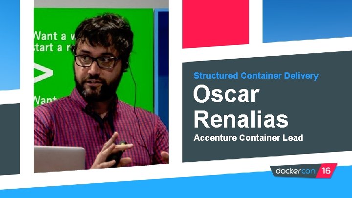 Structured Container Delivery Oscar Renalias Accenture Container Lead 