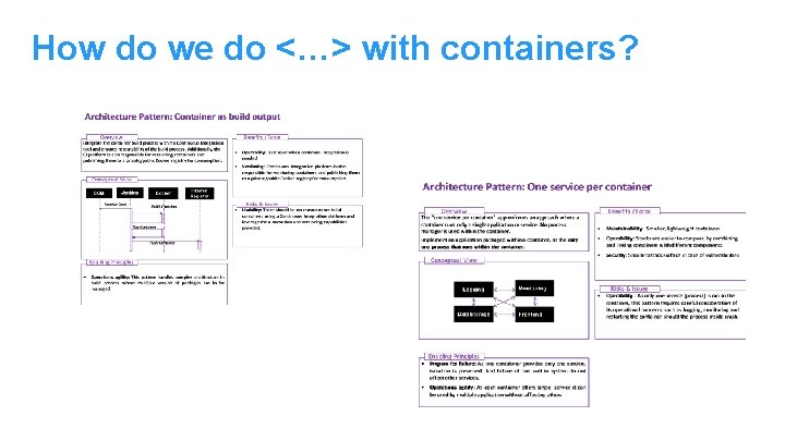 How do we do <…> with containers? 