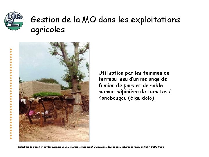 Gestion de la MO dans les exploitations agricoles Utilisation par les femmes de terreau